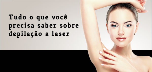 Tudo o que você precisa saber sobre depilação a laser